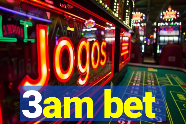 3am bet
